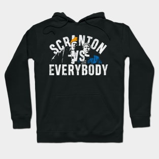 Scranton VS Everybody Hoodie